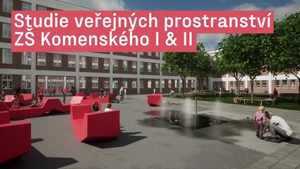 🏫 Studie veřejných prostranství ZŠ Komenského I & II …