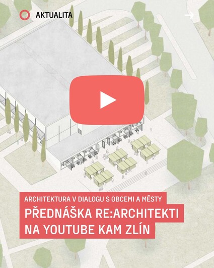 Nová přednáška na youtube KAM Zlín: Jak vzniká architektura&nbsp;&hellip;