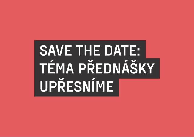 Save the Date: Přednáška Chybík Krištof
