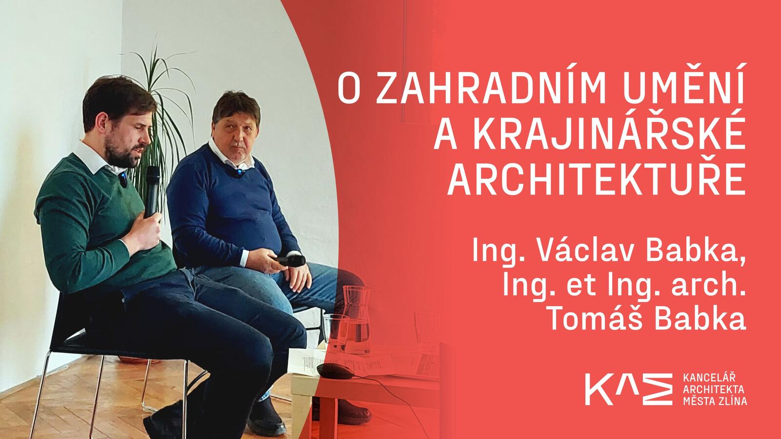 Přednáška O zahradním umění a krajinářské architektuře: Václav Babka, Tomáš Babka